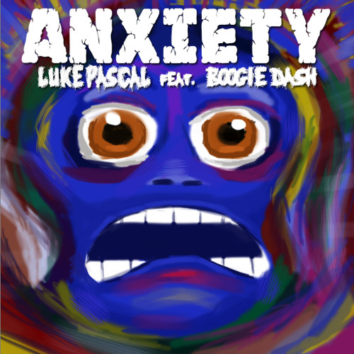 Luke Pascal - Anxiety (Feat Boogie Dash) {FREE DOWNLOAD}