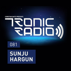 Tronic Podcast 081 with Sunju Hargun