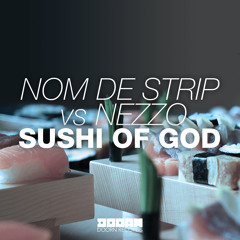 Nom De Strip vs Nezzo - Sushi Of God (Available March 10)