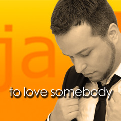 jayT - To love somebody (Original by Michael Bublé)