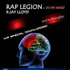 Rap Legion - In My Mind ft Jay Lloyd [prod by Principlez] (mastered)