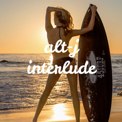 Alt-J (∆) - Interlude 1 (remix by fw3d)