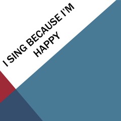 July 14, 2013 -I Sing Because I'm Happy- By Lyle Asbill
