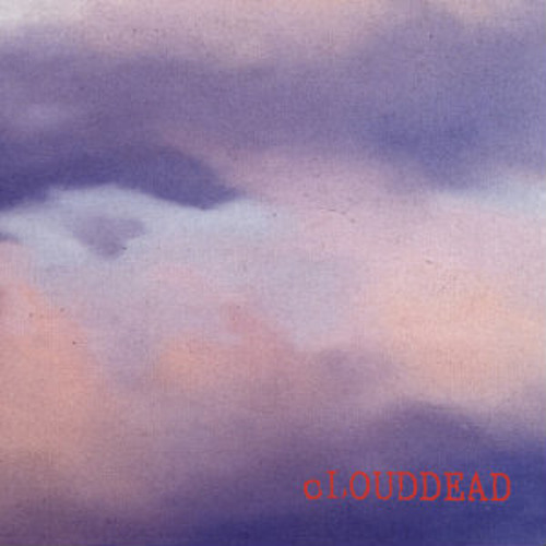 CLOUDDEAD-CLOUDDEAD_I Promise Never To Get Paint On My Glasses Again (pt. 1)