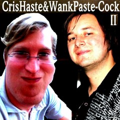 Cris Haste & Wank Paste - Cock II the Hammer