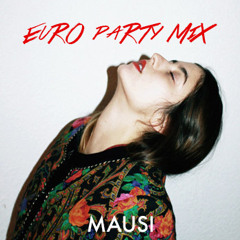 EURO PARTY mini mix  -  M A U S I