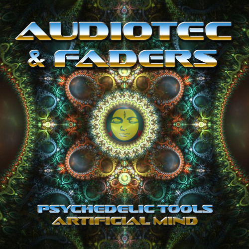 Audiotec & Faders - Psychedelic Tools/Artificial Mind teaser mix
