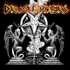 Drug Fuckers - Terror, Vino & Mujeres