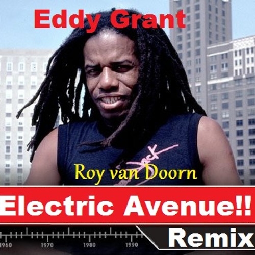Stream Eddy Grant Electric Avenue (RVD House Remix) by royvandoorn