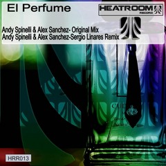 Andy Spinelli & Alex Sanchez - El Perfume (Original Mix) [Heatroom Records]