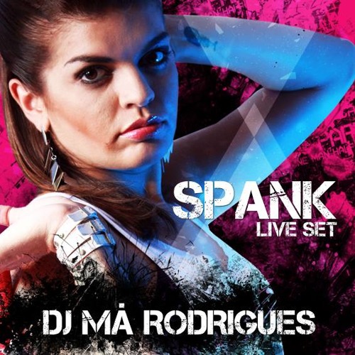 DJ Má Rodrigues - SPANK - @LIVESET