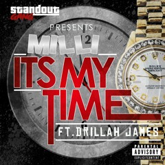 Milli - Its My Time ft Drillah James (mastered)