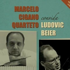 Marcelo Cigano Quarteto convida Ludovic Beier