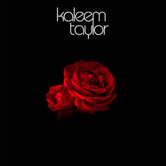 Kaleem Taylor - Love me Back