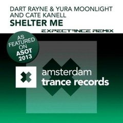 Dart Rayne & Yura Moonlight feat. Cate Kanell - Shelter Me (Expectance Remix)