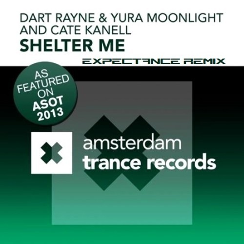 Dart Rayne & Yura Moonlight feat. Cate Kanell - Shelter Me (Expectance Remix)