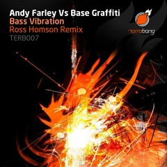 Andy Farley & Base Graffiti - Bass Vibration (Ross Homson Remix) (Terrabang Recordings)