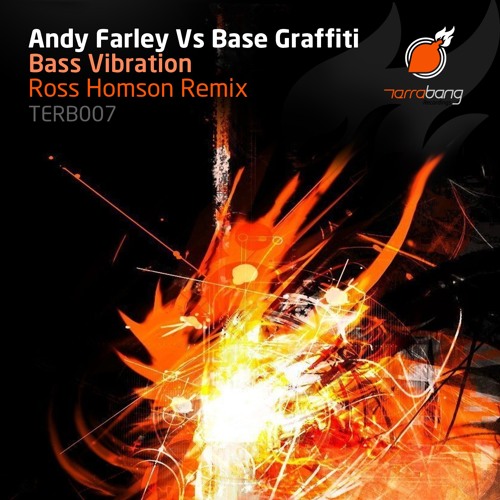 Andy Farley & Base Graffiti - Bass Vibration (Ross Homson Remix) (Terrabang Recordings)