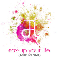 Circle Of Alchemists - Sax-Up Your Life (Instrumental) *Free Download*