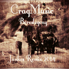 CragMusic - Béreslegény (Jankes Remix Edit)
