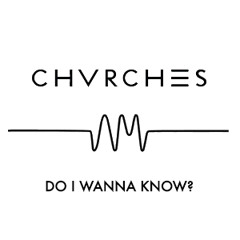 Arctic Monkeys - Do I Wanna Know (CHVRCHES Cover)