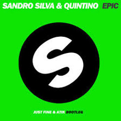 Epic (Just Fine & Atik Bootleg