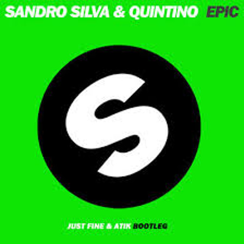Epic (Just Fine & Atik Bootleg