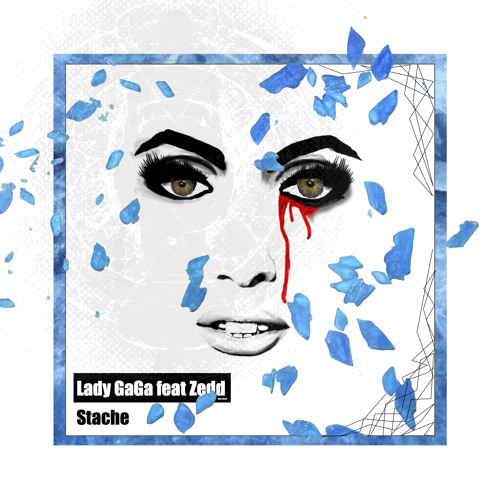 Stream Lady Gaga - Stache (feat Zedd) by Nicolai Møller | Listen online for  free on SoundCloud