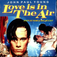 John Paul Young - Love Is In The Air (John Junior & Oscar Edit)