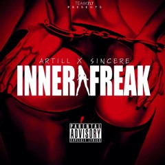InnerFreak Featuring Sincere(Prod.By Johnny Juliano)
