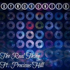 The Real Thing ft. Precious Hill