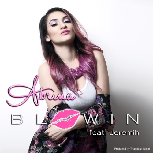 Abrina - Blowin (feat. Jeremih)