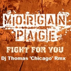 Morgan Page - Fight For You (DJ Thomas 'Chicago' Remix )