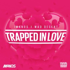 Imanos x Mad Decent - Trapped In Love