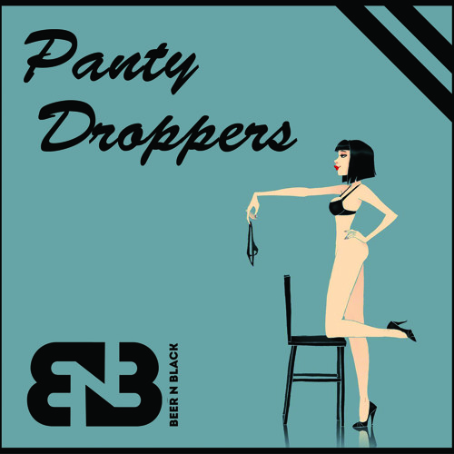 Stream BeerNBlack Listen to Panty Droppers playlist online for free on SoundCloud
