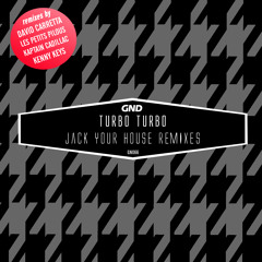 Turbo Turbo - Jack Your House (LPP RMX )