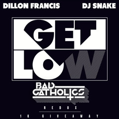 Dillon Francis & DJ Snake - Get Low (Bad Catholics Redux)
