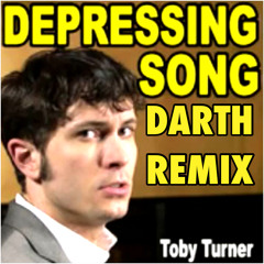 Toby Turner - Depressing Song (Darth Remix) *free download*