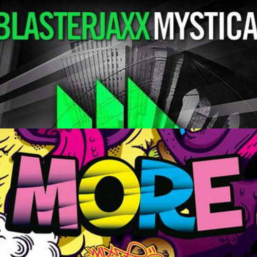 MORE (Blasterjaxx Remix) vs Mystica - Laidback Luke & Dimitri Vegas & Like Mike vs Blasterjaxx