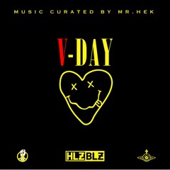 "V-DAY" by MR. HEK for HLZBLZ