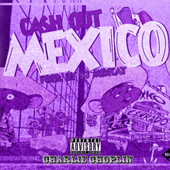 Cash Out - Mexico (Chopped And Screwed)