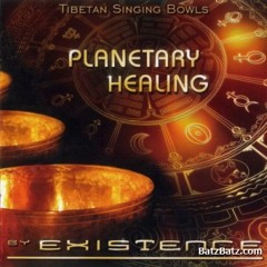 Earth - Planetary Healing - Existence