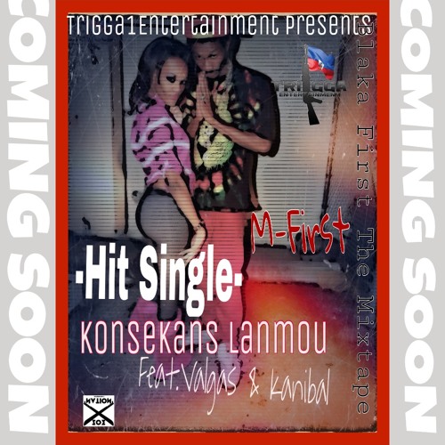 M-First - Konsekans Lanmou (Dirty Laundry) feat. Valgas & Kanibal