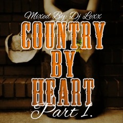 Country By Heart Part 1.