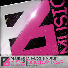 Analog & Mutley - Doctor Love (Original Mix) // OUT NOW