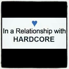 I'm In A Relationship With Hardcore