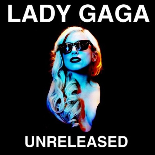 Stream Lady Gaga Unreleased Song Titles by Future Guy | Listen online