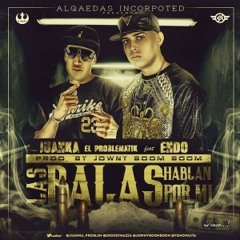 Juanka ''El Problematik'' Ft. Endo - Las Balas Hablan Por Mi