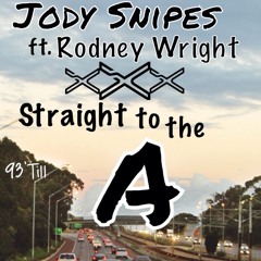 Straight To The A Ft. Rodney Wright