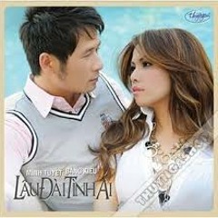 Lau Dai Tinh Ai - Song Ca